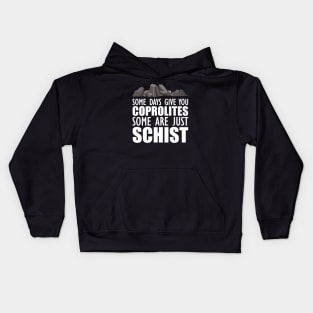 Geology - Some days give you coprolites some are just schist w Kids Hoodie